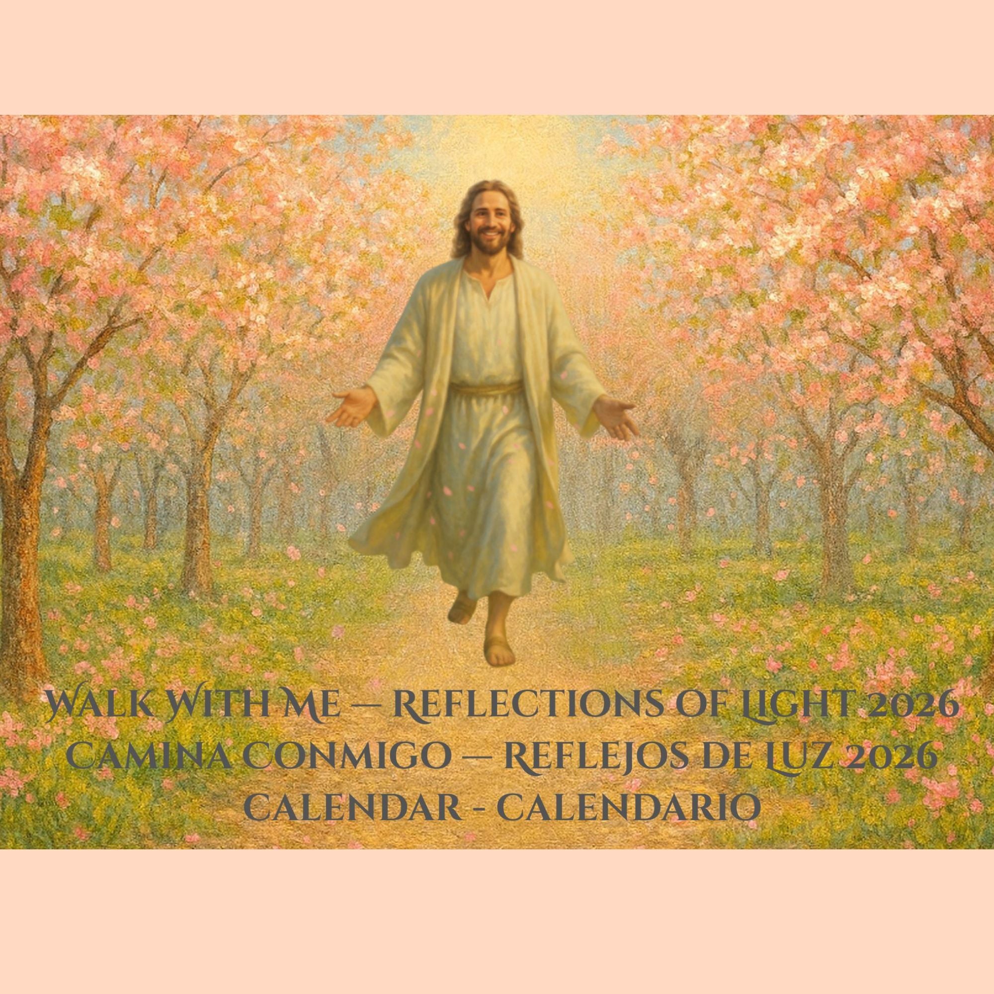 2026 Calendar Walk With Me — Reflections of Light ∽2026 Calendario Camina Conmigo — Reflejos de Luz